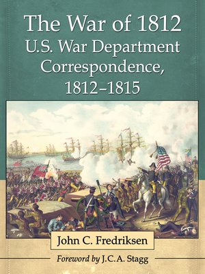 cover image of The War of 1812 U.S. War Department Correspondence, 1812-1815